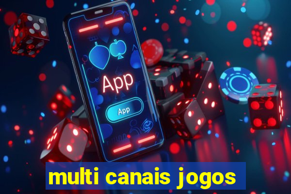 multi canais jogos